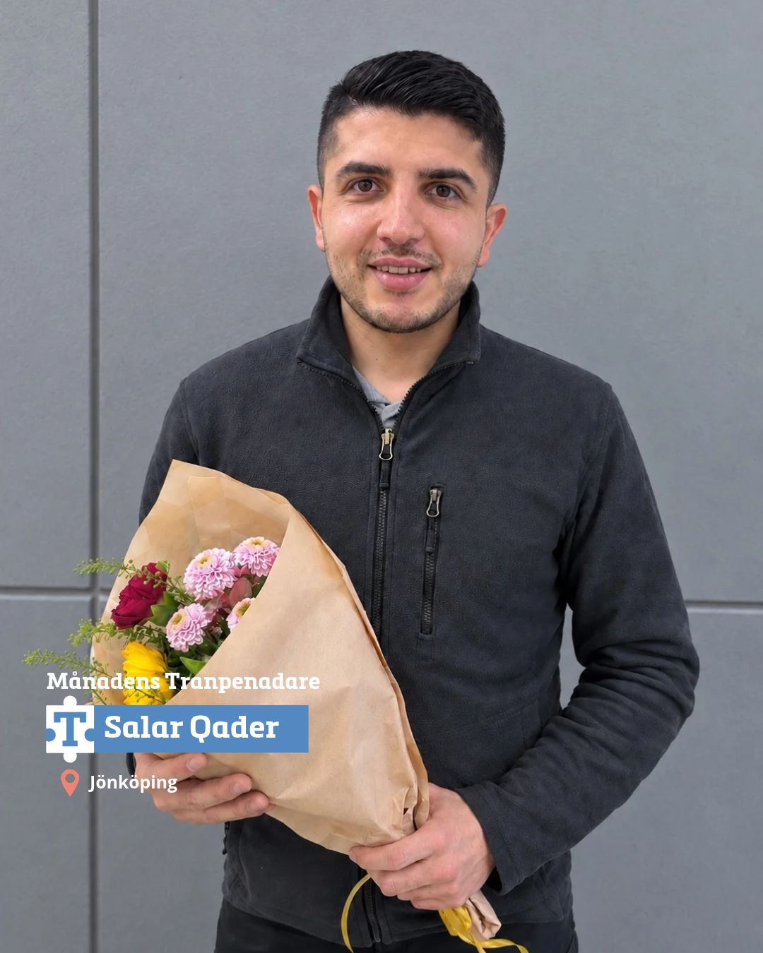 Månadens Tranpenadare är Salar Qader!Salar är 26 år och har varit en del av Tranpenadfamiljen i hela sex år. Idag arbetar han som teamledare och är en uppskattad kollega som bidrar med både engagemang, positiv energi och ett starkt lagfokus.